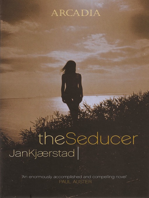 Title details for The Seducer by Jan Kjaerstad - Available